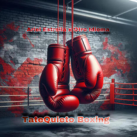 Tatequieto boxing ft. Otroidioma | Boomplay Music