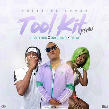 Tool Kit (Remix) ft. BBO Flock & Tiffay | Boomplay Music