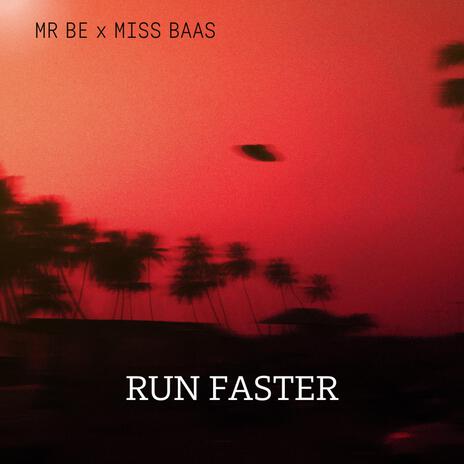 Run Faster ft. Miss Baas | Boomplay Music