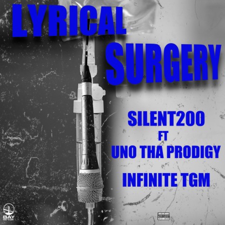 Lyrical Surgery (feat. Uno Tha Prodigy & Infinite TGM)