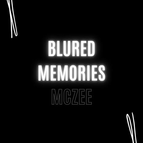 Blurred Memories | Boomplay Music
