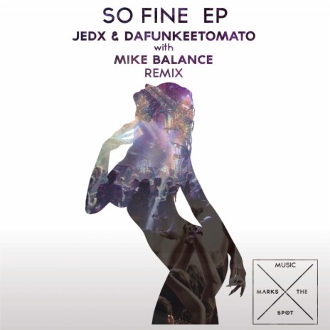 So Fine (Mike Balance Remix) ft. Dafunkeetomato | Boomplay Music