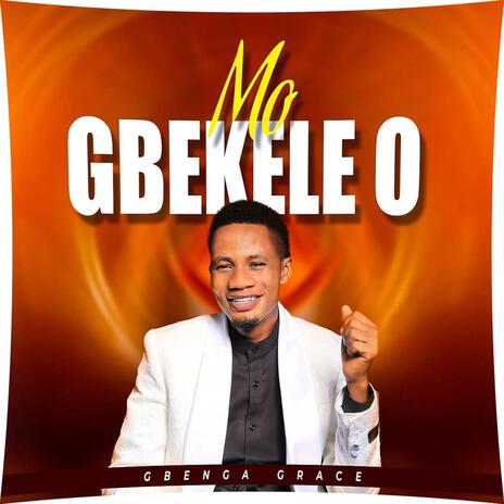 Mo gbekele o | Boomplay Music