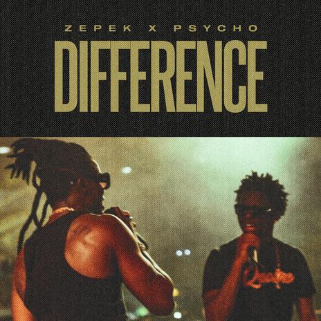 Difference ft. Zepek | Boomplay Music