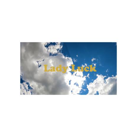 Lady Luck | Boomplay Music