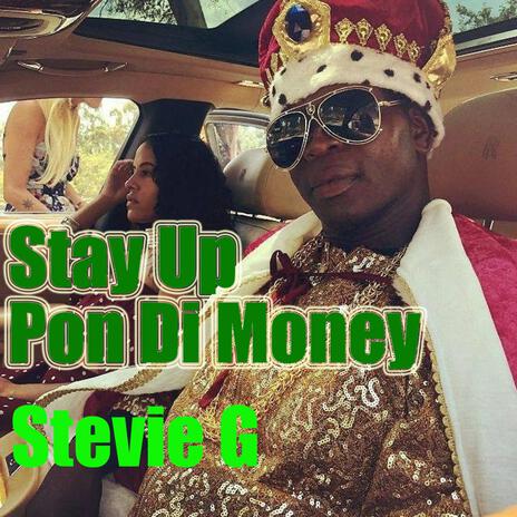 Stay Up Pon Di Money | Boomplay Music