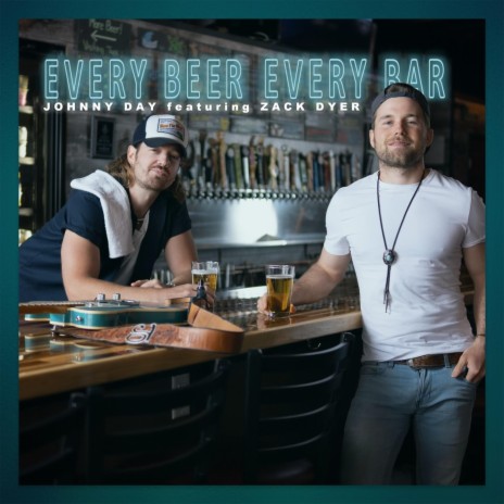 Every Beer Every Bar ft. Zack Dyer | Boomplay Music