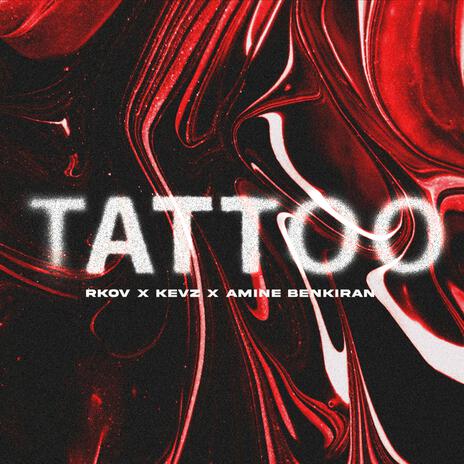 Tattoo ft. Kevz & Amine Benkiran | Boomplay Music