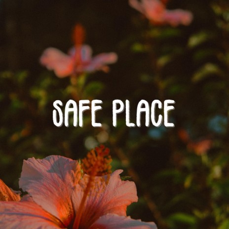 Safe Place | Boomplay Music