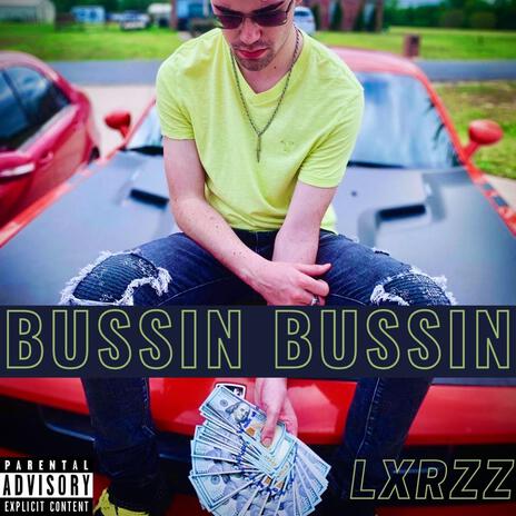 Bussin Bussin | Boomplay Music