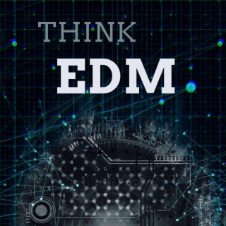 Think EDM