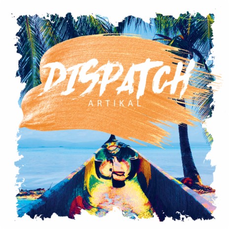 Dispatch | Boomplay Music