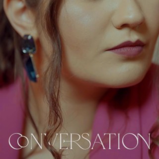 conversation lyrics | Boomplay Music