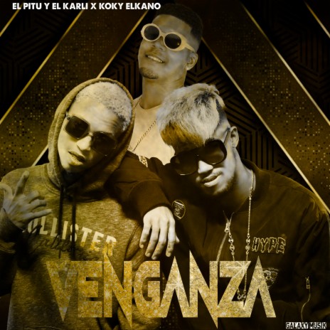 Venganza ft. Koki ElKano, El Karli & El Pitu | Boomplay Music