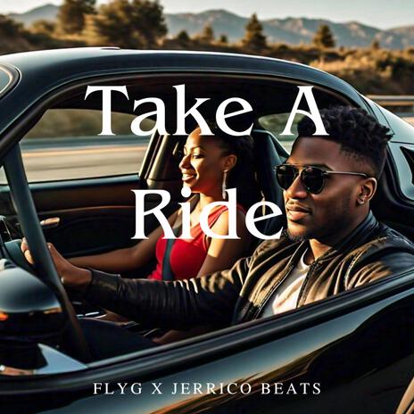 Take A Ride ft. Jerrico Beats | Boomplay Music