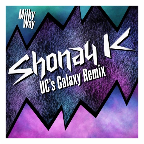 Milky Way ((UC's Galaxy Remix))