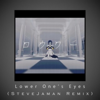 Lower One's Eyes (Remix)