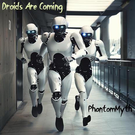 Droids Are Coming