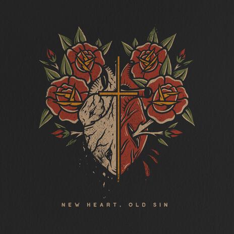 New Heart, Old Sin | Boomplay Music