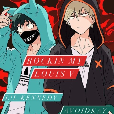 Rock In My Louis V ft. AVoidKay