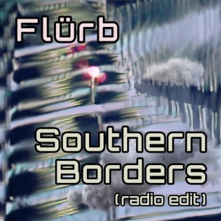Southern Borders (Radio Edit)
