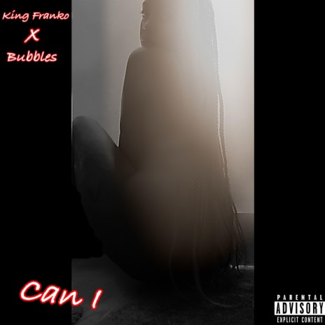 Can I (feat. Bubbles) (Remix)