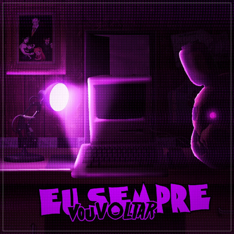 Eu Sempre vou Voltar (William Afton) | Boomplay Music