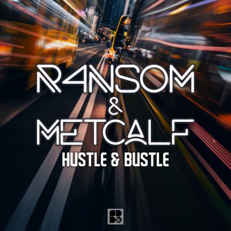 Hustle & Bustle ft. Metcalf