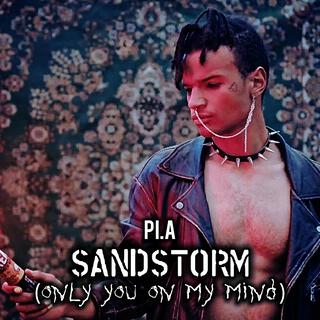 Sandstorm (only you on my mind)