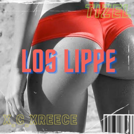 Los Lippe ft. X.C.X Reece