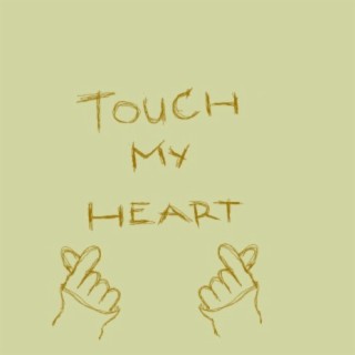 Touch My Heart