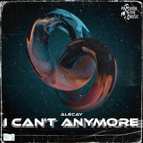 I cant anymore | Boomplay Music
