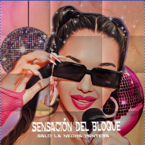 SENSACION DEL BLOQUE | Boomplay Music