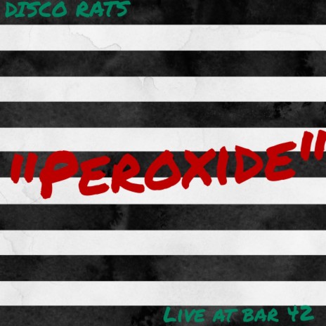 Peroxide (Live at Bar 42) | Boomplay Music