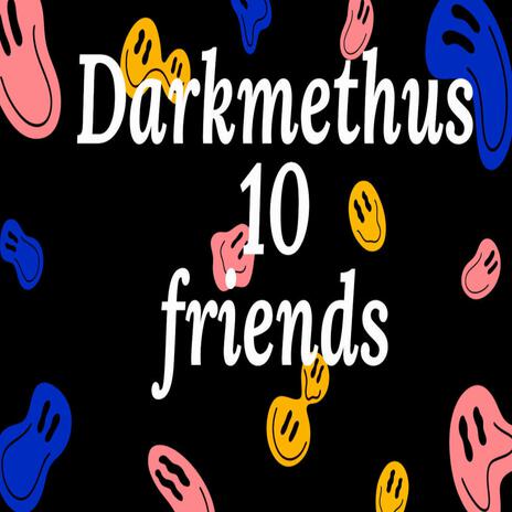 10 Friends | Boomplay Music