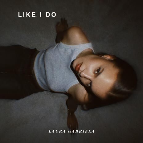 Like I Do | Boomplay Music