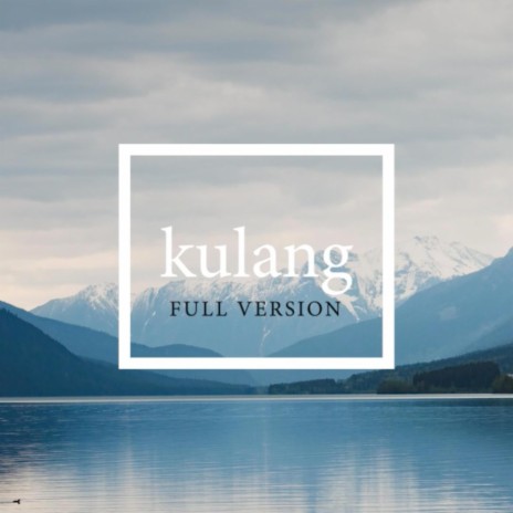 Kulang | Boomplay Music