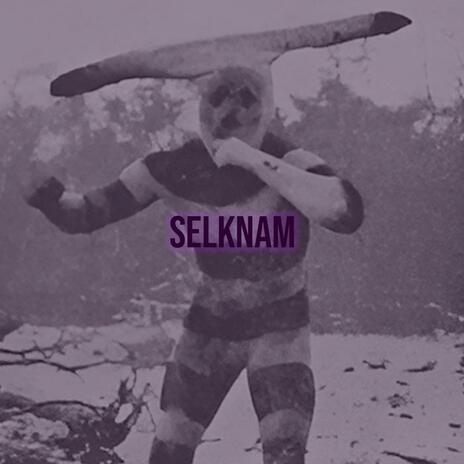 Selknam | Boomplay Music