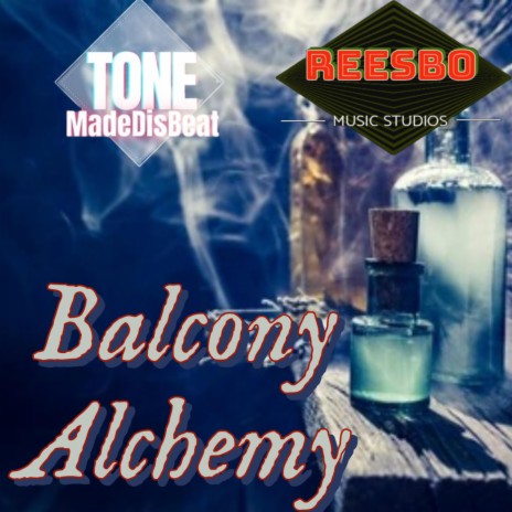 Balcony Alchemy ft. REESBO