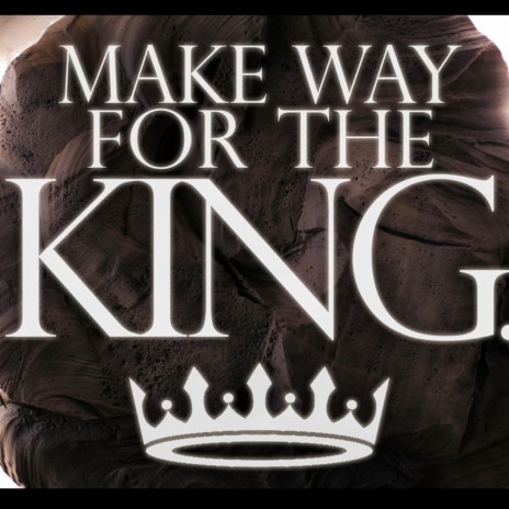 Make Way for the King | Boomplay Music