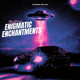 Enigmatic Enchantments