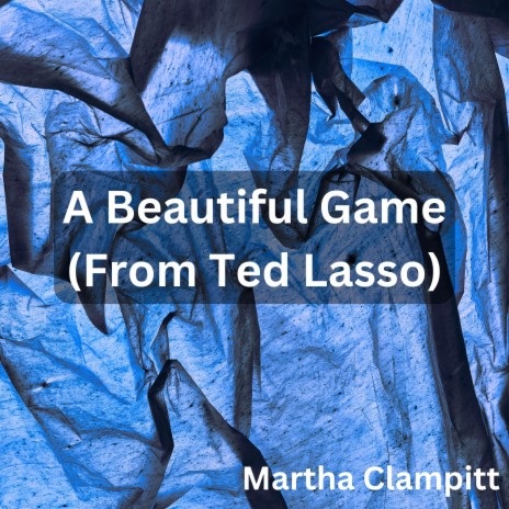 A Beautiful Game (From Ted Lasso) | Boomplay Music