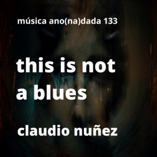 this is not a blues