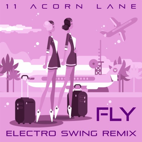 Fly (Electro Swing Remix) | Boomplay Music