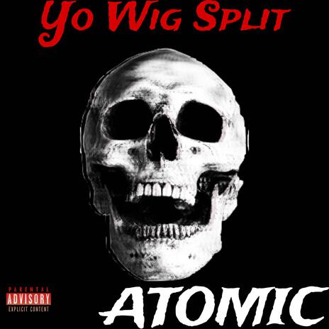 Yo Wig Split | Boomplay Music