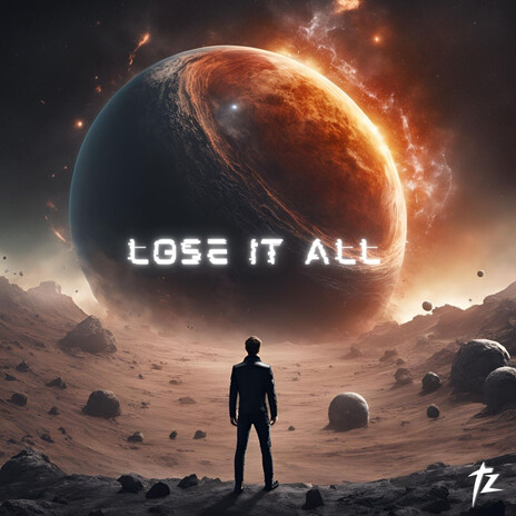 Lose It All | Boomplay Music