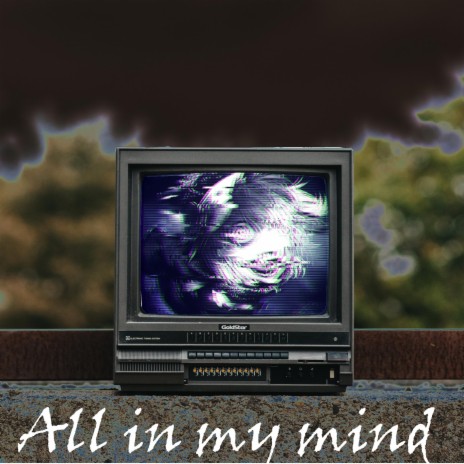 All In My Mind | Boomplay Music