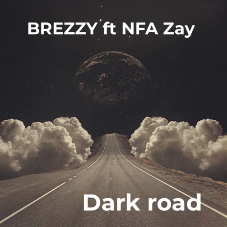 Dark Road ft. Brezzy | Boomplay Music