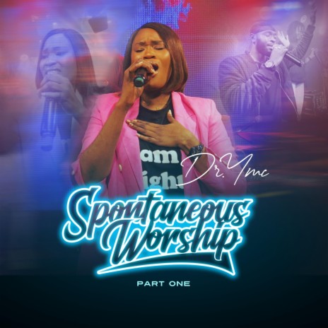 Spontaneous Worship (Part One) | Boomplay Music