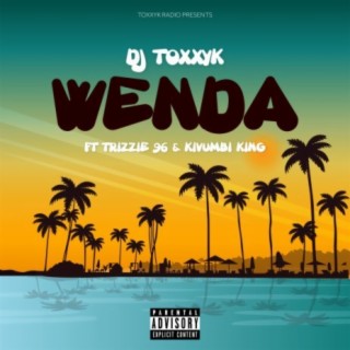 Wenda (feat. Trizzie Ninety Six & Kivumbi King)